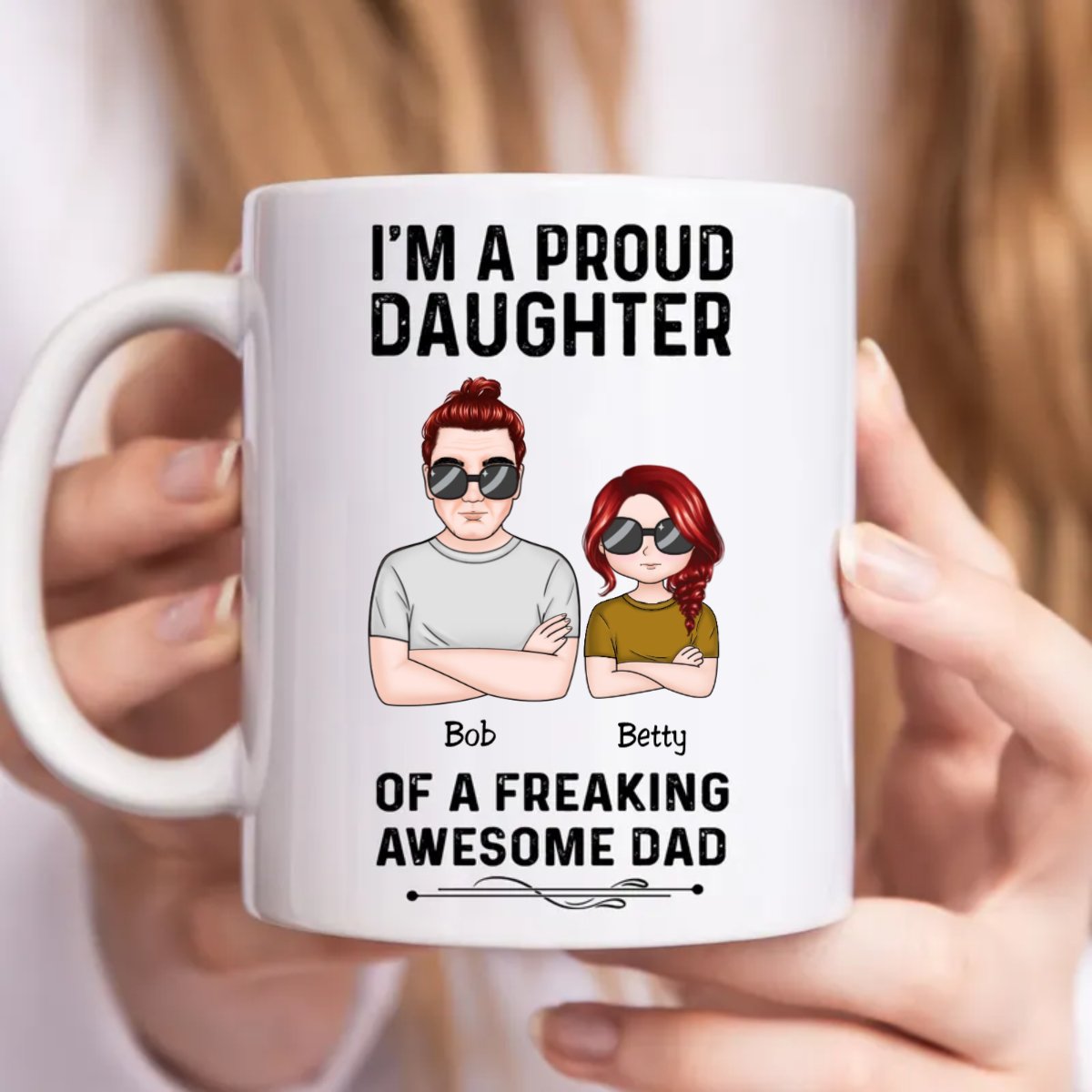 Father's Day - I'm A Proud Daughter Of A Freaking Awesome Dad - Personalized Mug (TT) - Makezbright Gifts