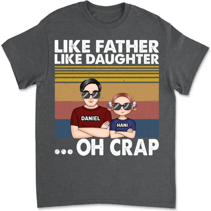 Father's Day - Like Father Like Daughter - Personalized Unisex T - shirt - Makezbright Gifts