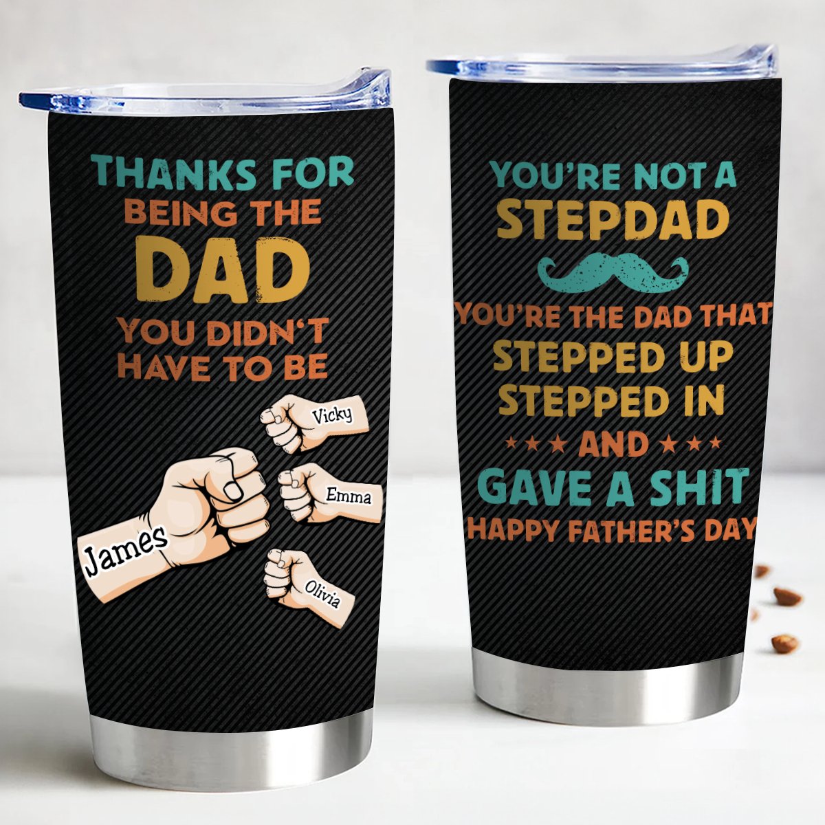 Father's Day - Thanks For Being The Dad You Didn't Have To Be - Personalized Tumbler - Makezbright Gifts