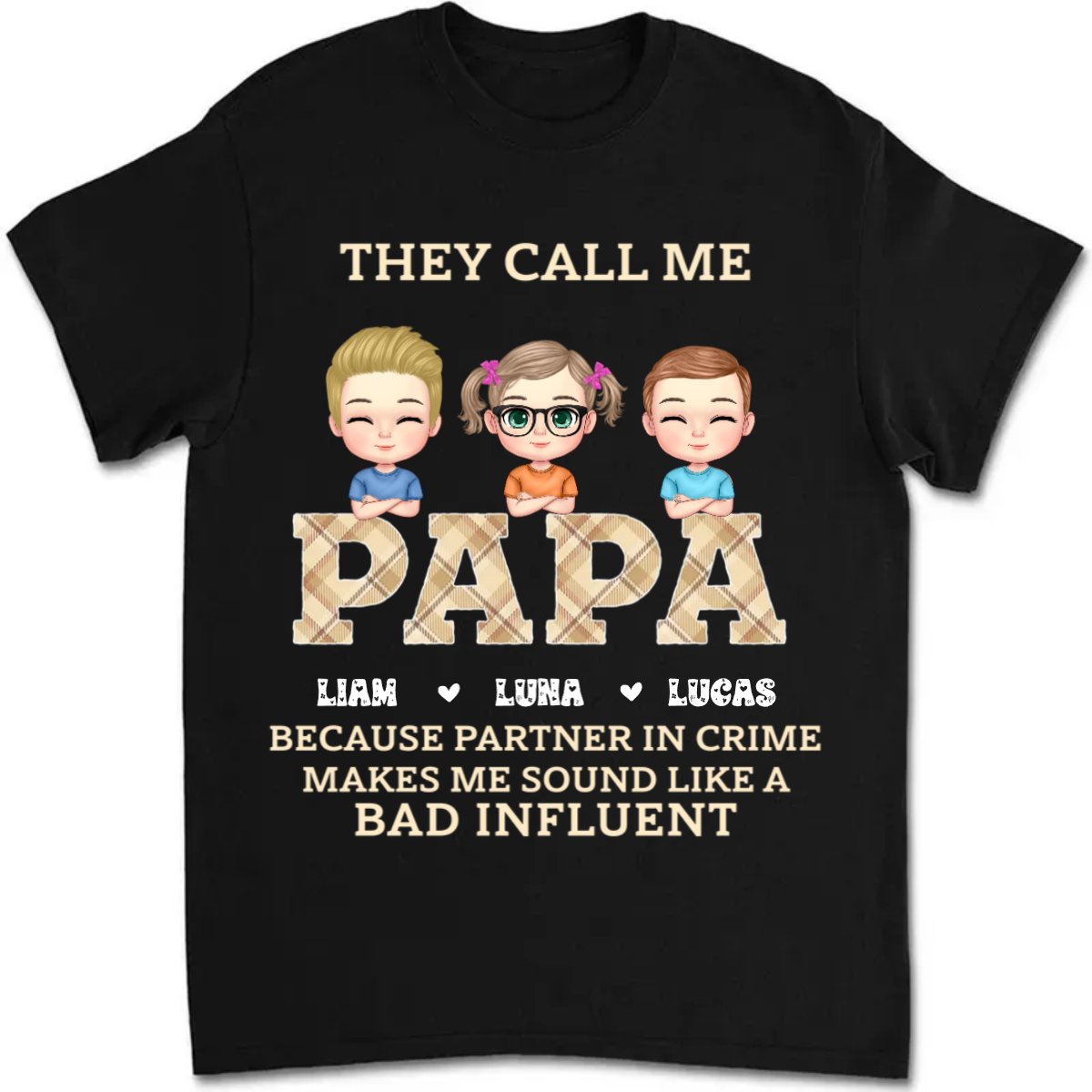 Father's Day - They Call Me Papa Because Partner In Crime - Personalized T - Shirt - Makezbright Gifts