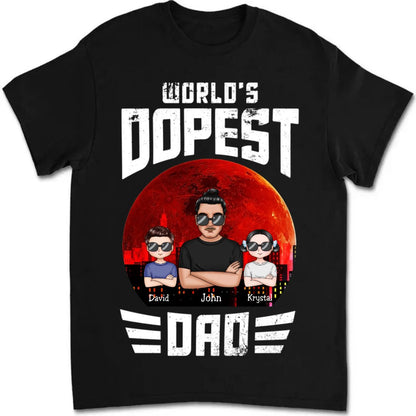 Father's Day - World's Dopest Dad - Personalized T - shirt (LH) - Makezbright Gifts