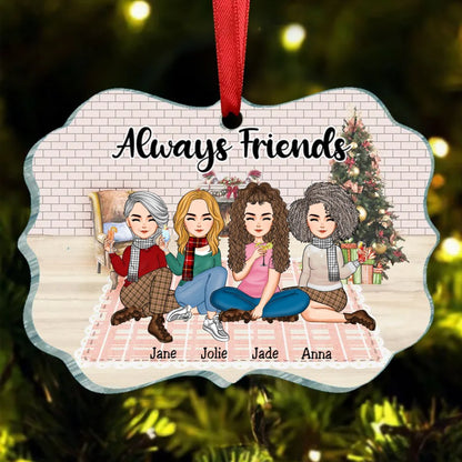 Friends - Always Friends - Personalized Acrylic Ornament - Makezbright Gifts