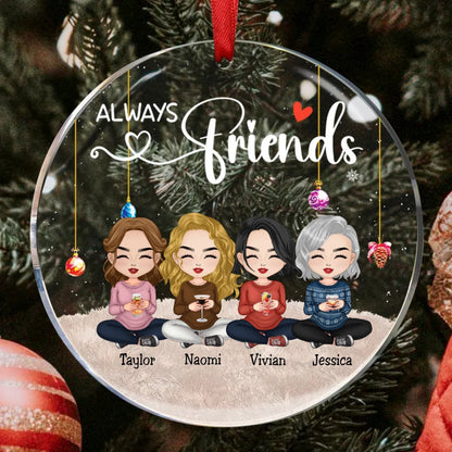 Friends - Always Friends Ver 2 - Personalized Circle Ornament - Makezbright Gifts