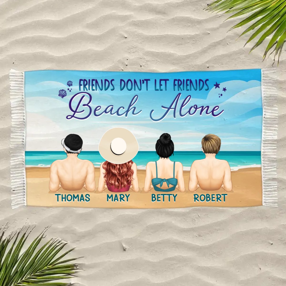 Friends - Friends Don't Let Friends Beach Alone - Personalized Beach Towel - Makezbright Gifts