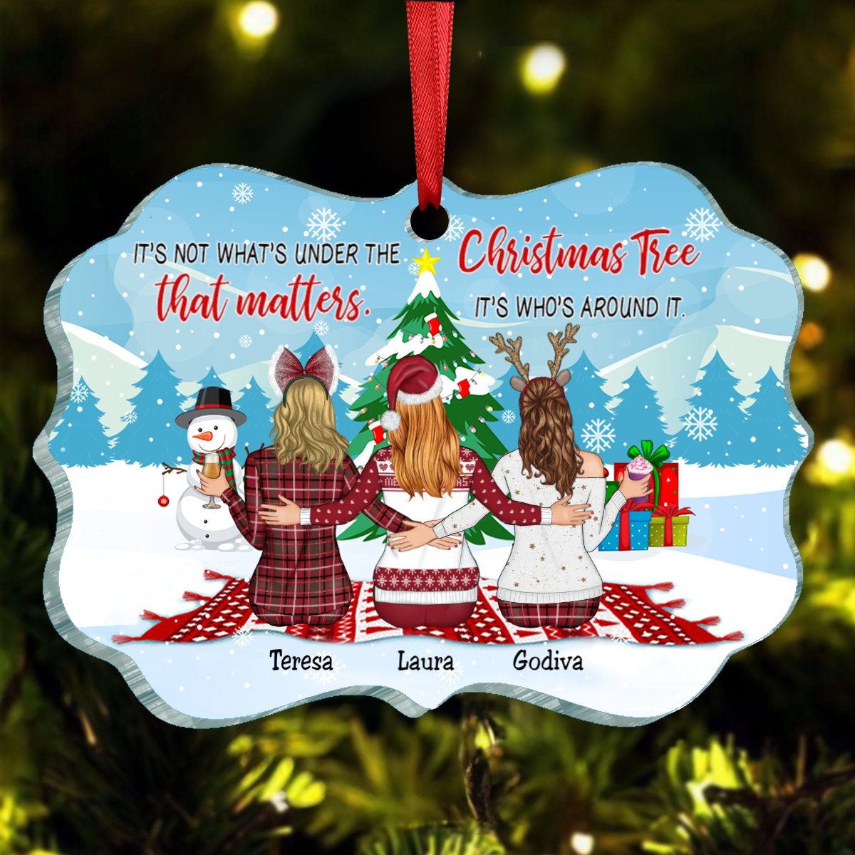 Friends - It’s Not What’s Under The Christmas Tree That Matters, It’s Who’s Around It - Personalized Acrylic Ornament (HN) - Makezbright Gifts