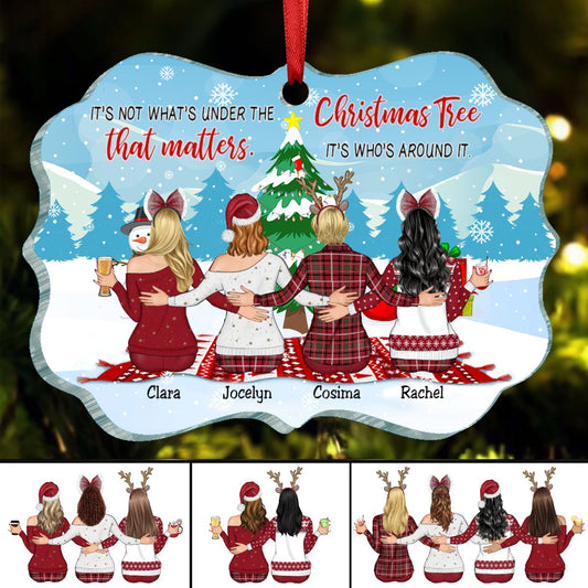 Friends - It’s Not What’s Under The Christmas Tree That Matters, It’s Who’s Around It - Personalized Acrylic Ornament (HN) - Makezbright Gifts