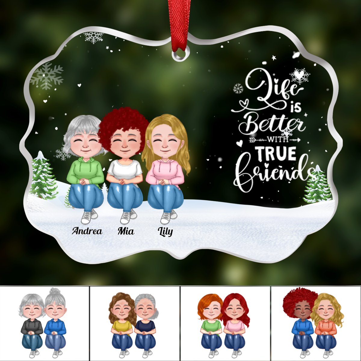 Friends - Life Is Better With True Friends - Personalized Transparent Ornament (Ver 3) - Makezbright Gifts