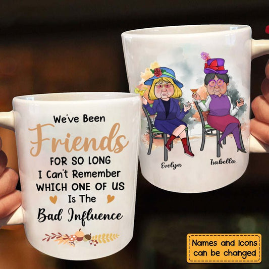 Friends - Old Friends Bad Influence - Personalized Mug - Makezbright Gifts