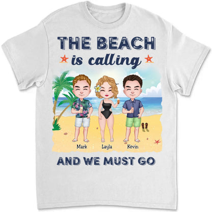 Friends - The Beach Is Calling And We Must Go Best Friends - Personalized T - shirt - Makezbright Gifts