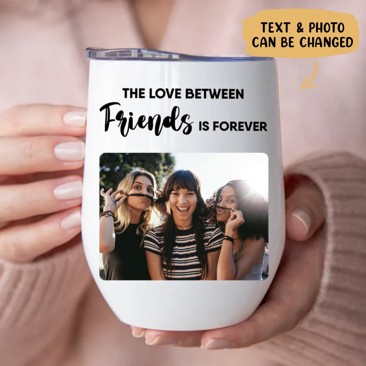 Friends - The Love Between Friends Is Forever - Personalized Wine Tumbler - Makezbright Gifts