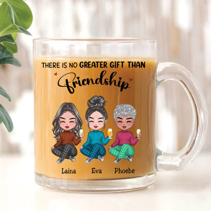 Friends - There Is No Greater Gift Than Friendship - Personalized Glass Mug - Makezbright Gifts