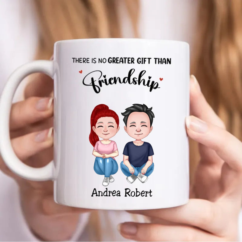 Friends - There Is No Greater Gift Than Friendship - Personalized Mug - Makezbright Gifts