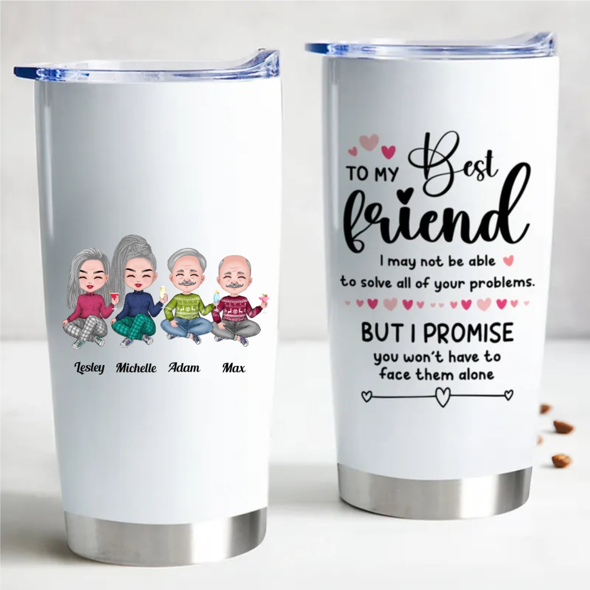 Friends - To My Best Friend, I May Not Able To Solve All Of Your Problems - Personalized Tumbler - Makezbright Gifts