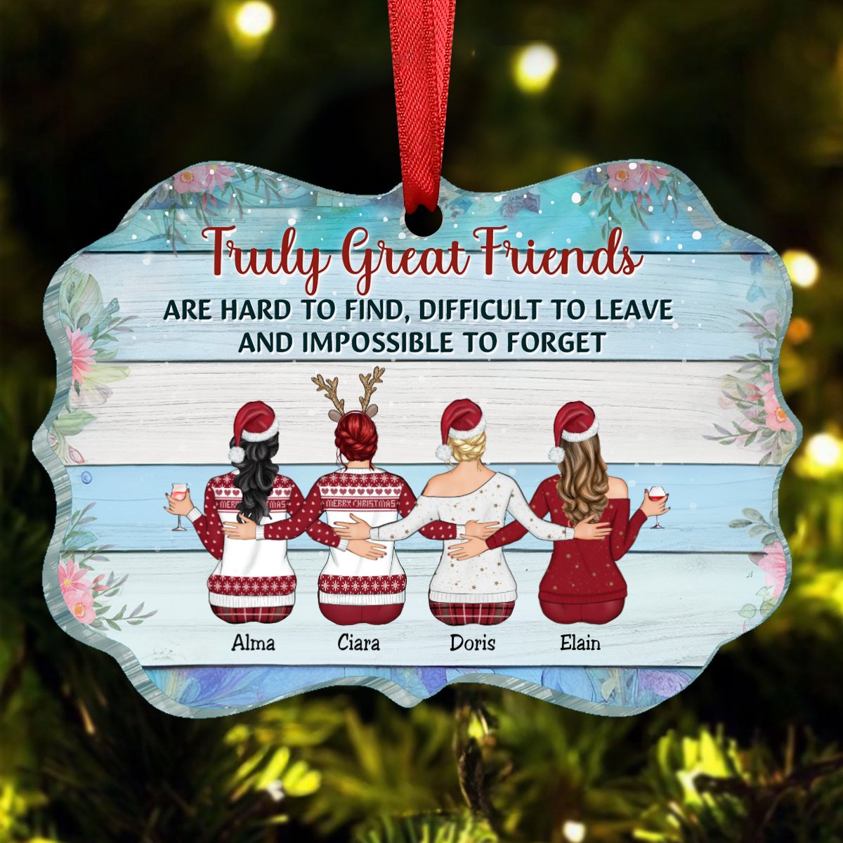 Friends - Truly Great Friends Are Hart To Find, Difficult To Leave Anh Impossible To Forget - Personalized Acrylic Ornament - Makezbright Gifts