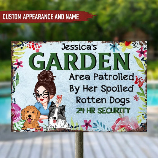 Gardening Lovers - Garden Area Patrolled By Her Spoiled Rotten Dogs - Personalized Metal Signs - Makezbright Gifts