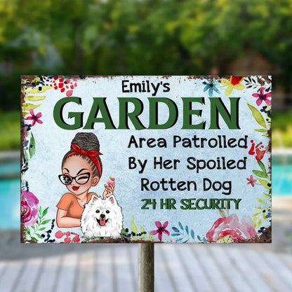 Gardening Lovers - Garden Area Patrolled By Her Spoiled Rotten Dogs - Personalized Metal Signs - Makezbright Gifts