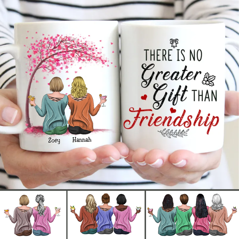 Friends - There Is No Greater Gift Than Friendship - Personalized Mug (Blossom)