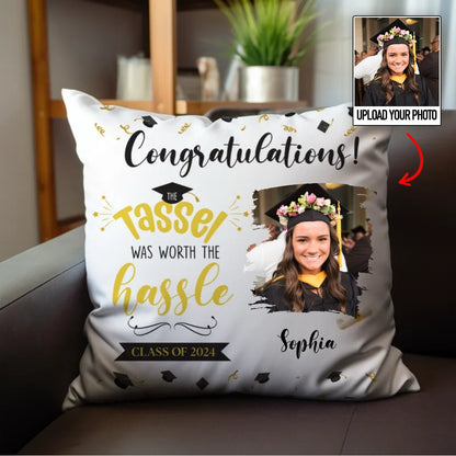 Graduation - Custom Photo The Tassel Was Worth The Hassle - Personalized Pillow - Makezbright Gifts