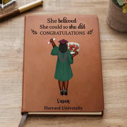 Graduation - She Believed She Could So She Did - Personalized Leather Journal - Makezbright Gifts