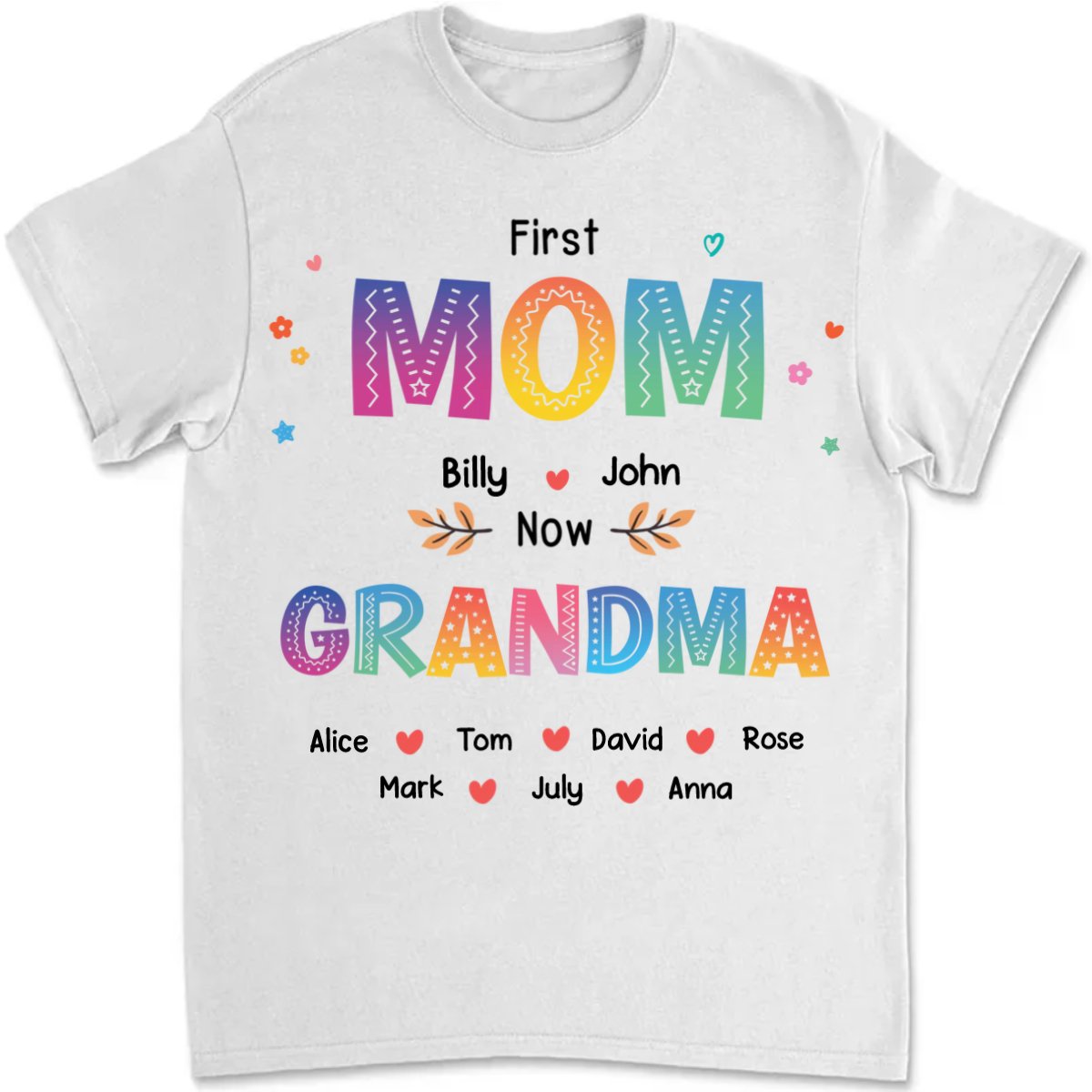 Grandma - Color of Love, First Mom Now Grandma - Personalized Unisex T - shirt - Makezbright Gifts