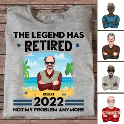 Grandpa - The Legend Has Retired 2022 Not My Problem Anymore - Personalized Unisex T - Shirt - Makezbright Gifts