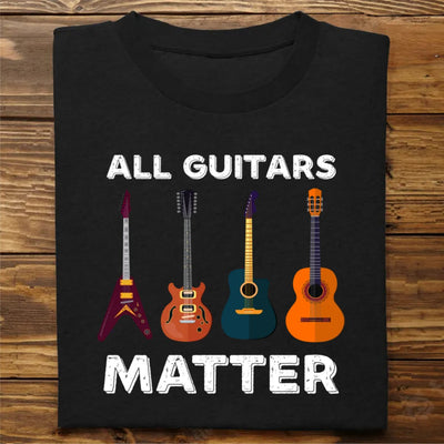 Guitars - All Guitars Matter - Personalized Black Unisex T - Shirt - Makezbright Gifts