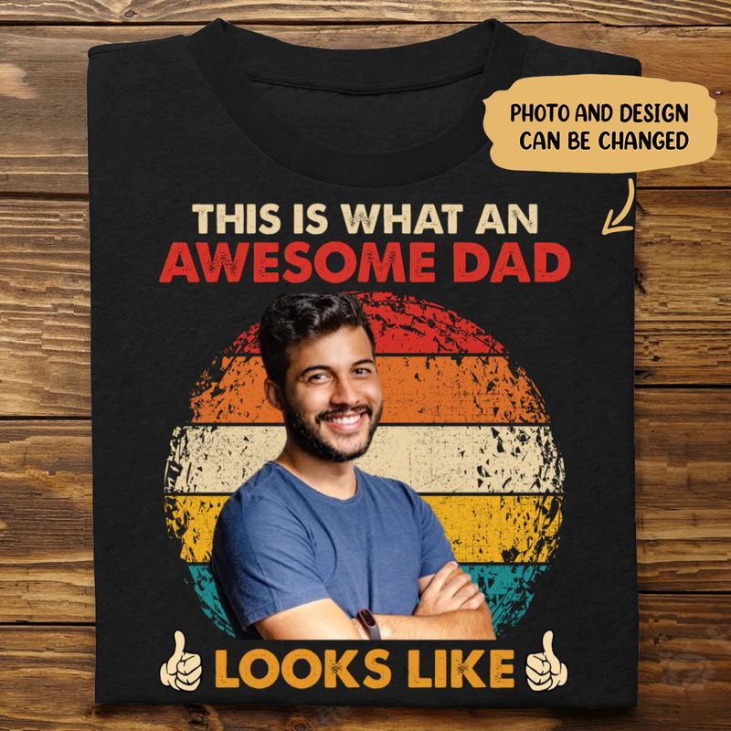 Family - This Is What An Awesome Dad Looks Likes - Personalized T-shirt