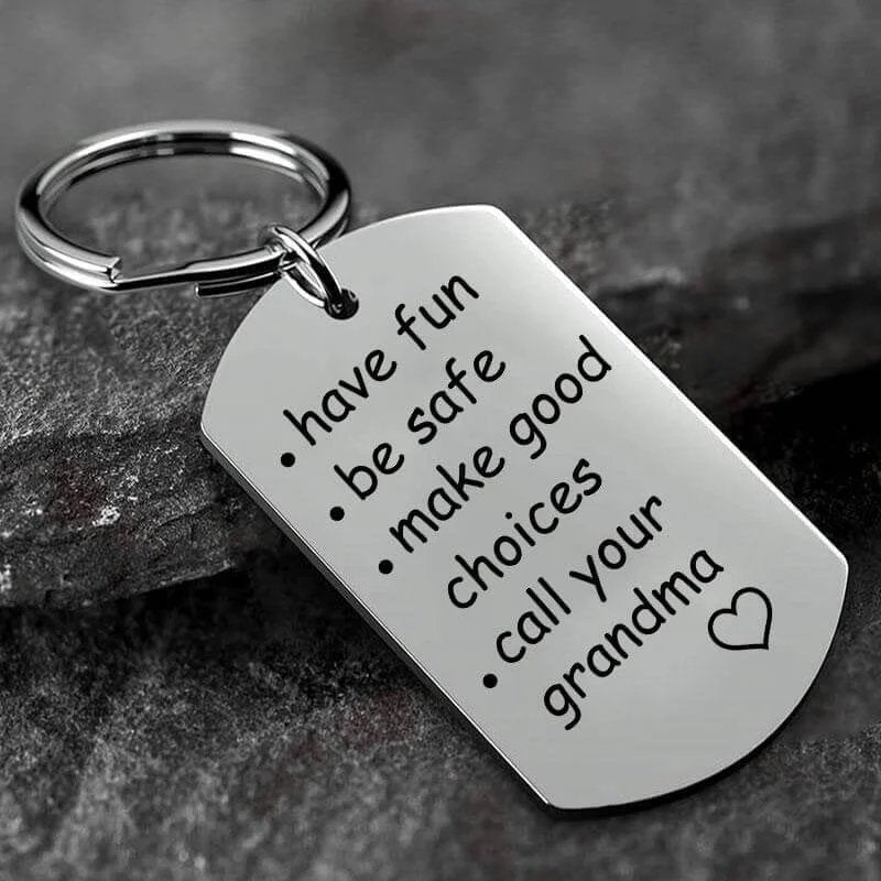 Have Fun, Be Safe, Make Good Choices and Call Your Grandma/Grandpa Keychain - Makezbright Gifts