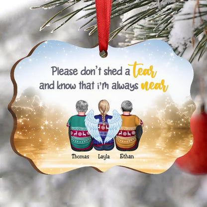 Heaven Ornament - Please Don't Shed A Tear And Know That I'm Always Near - Personalized Christmas Ornament - Makezbright Gifts