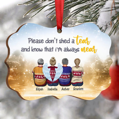 Heaven Ornament - Please Don't Shed A Tear And Know That I'm Always Near - Personalized Christmas Ornament - Makezbright Gifts