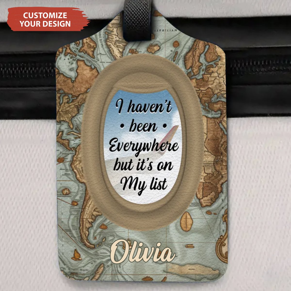 I Haven't Been Everywhere But It's On My List - Personalized Luggage Tag - Makezbright Gifts