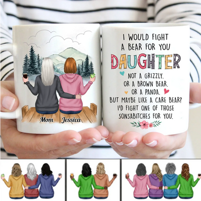 I Would Fight A Bear For You Daughter - Personalized Mug - Makezbright Gifts
