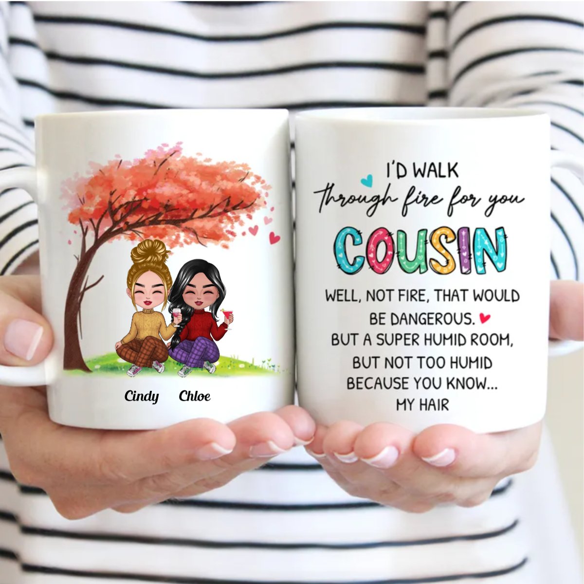 I'd Walk Through Fire For You Cousin - Personalized Mug - Makezbright Gifts