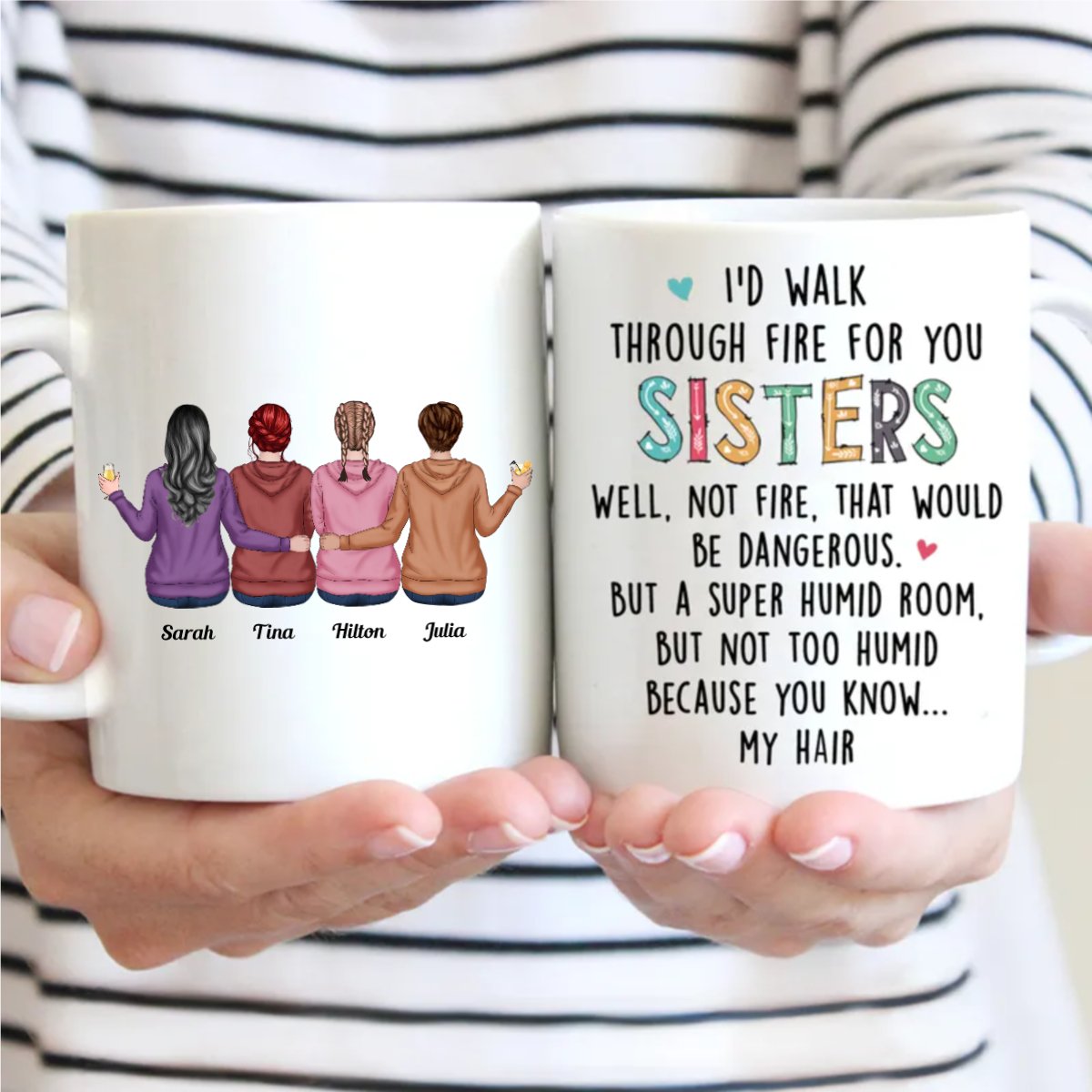 I'd Walk Through Fire For You Sisters - Personalized Mug (QA) - Makezbright Gifts