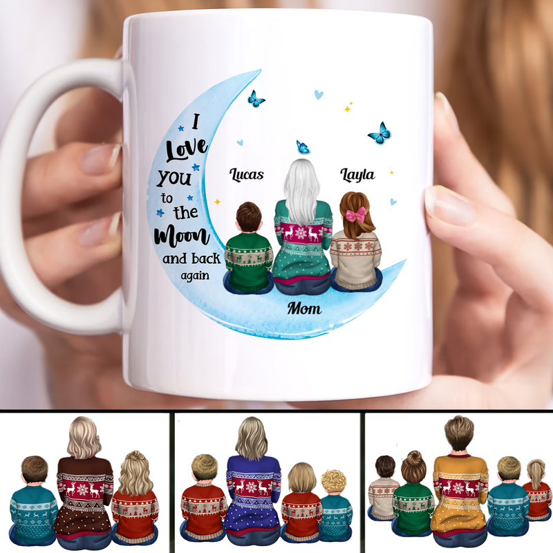 Mother - I Love You To The Moon & Back Again - Personalized Mug