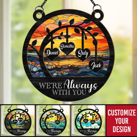 I'm Always With You Memorial Tree - Personalized Window Hanging Suncatcher Ornament - Makezbright Gifts