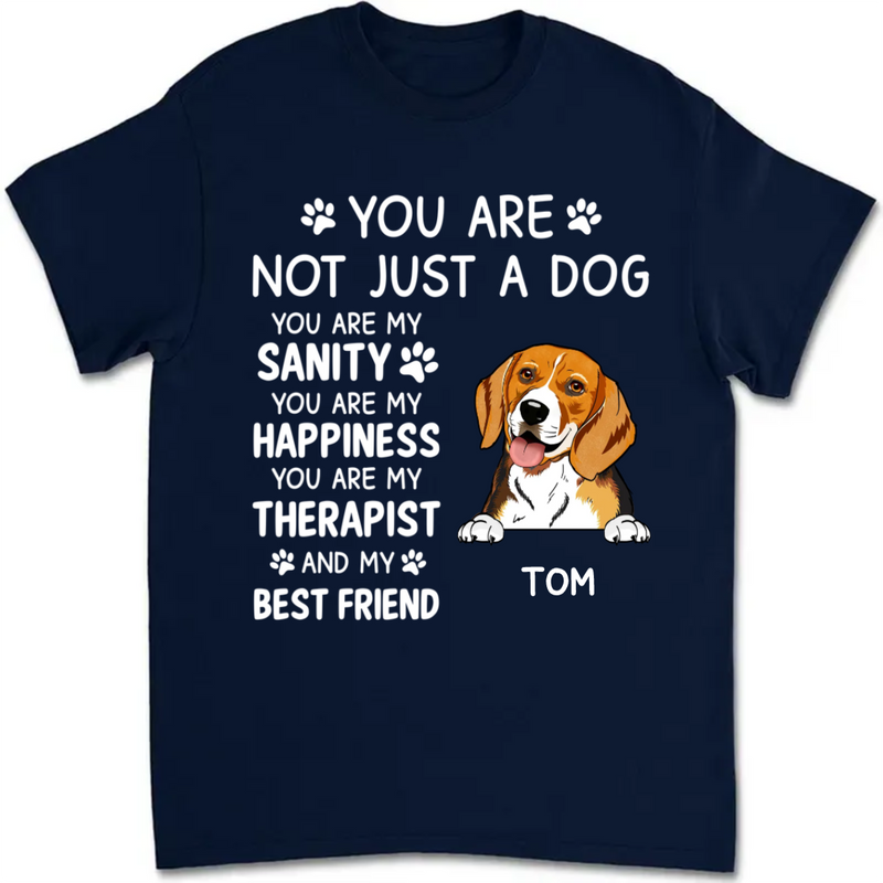 Dog Lovers - You Are Not Just A Dog - Personalized Unisex T-Shirt