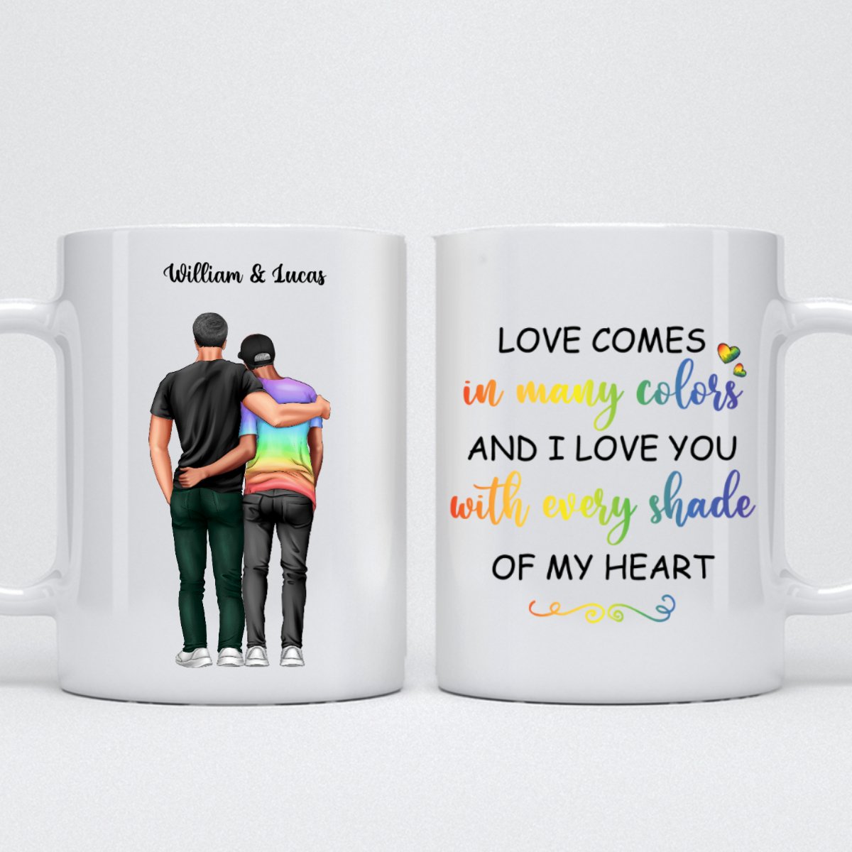 LGBT - Love Comes In Many Colors And I Love You With Every Shade Of My Heart - Personalized Mug - Makezbright Gifts