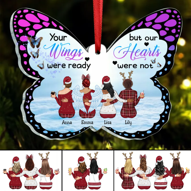 Family - Your Wings Were Ready But Our Hearts Were Not - Personalized Butterfly-Shaped Acrylic Ornament