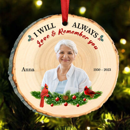 Memorial - Custom Photo I Will Always Love And Remember You - Personalized Ornament - Makezbright Gifts