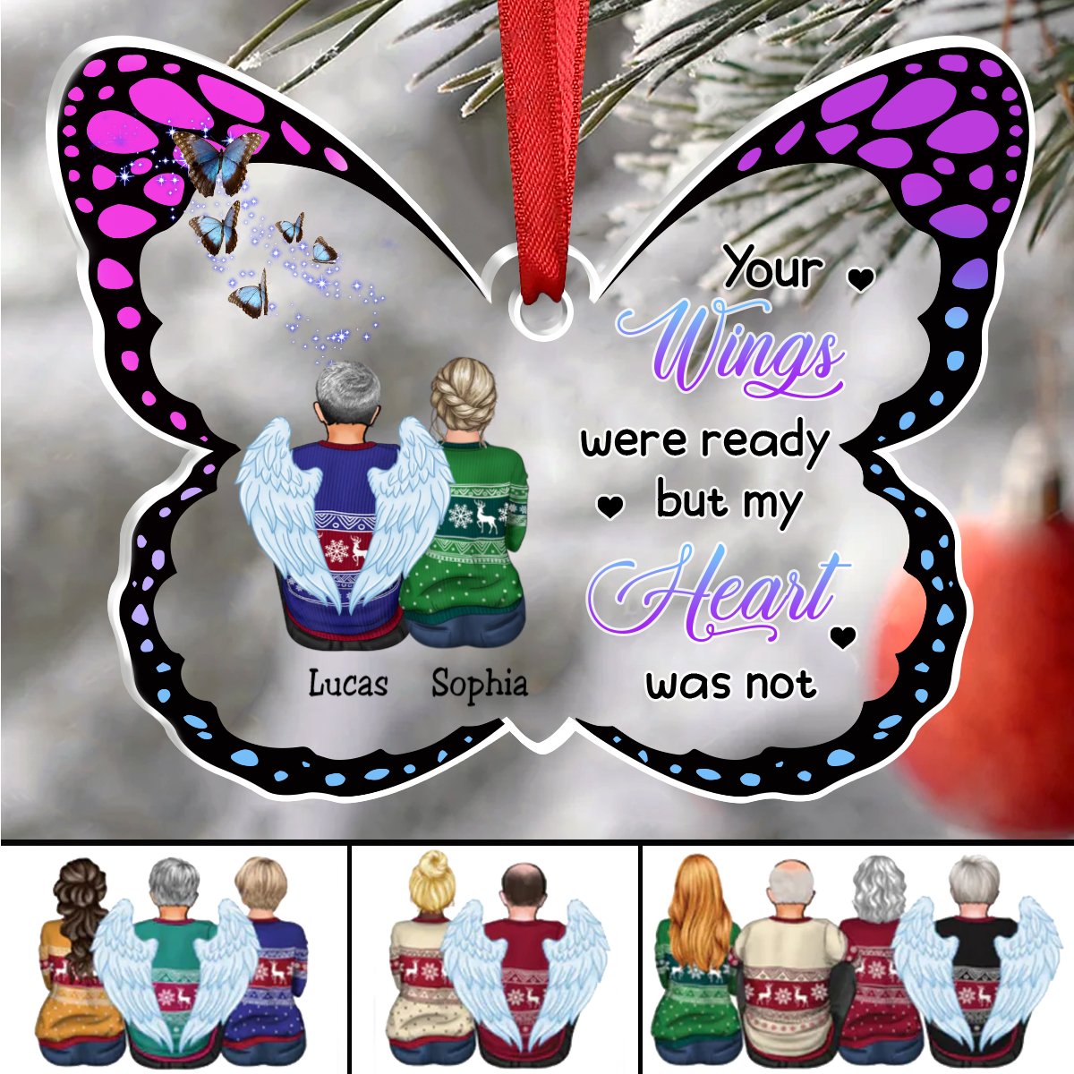 Memorial Family - Your Wings Were Ready But My Heart Was Not - Personalized Butterfly - shaped Acrylic Ornament - Makezbright Gifts