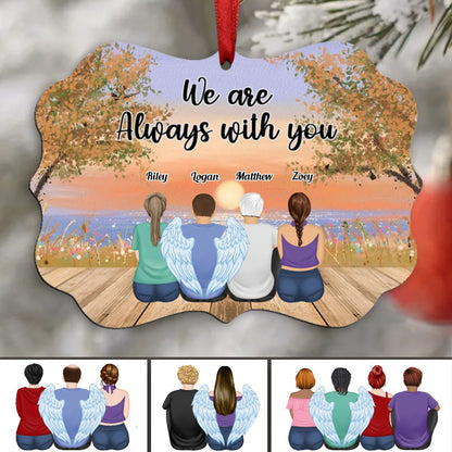 Memorial Gift - We Are Always With You - Personalized Ornament - Makezbright Gifts