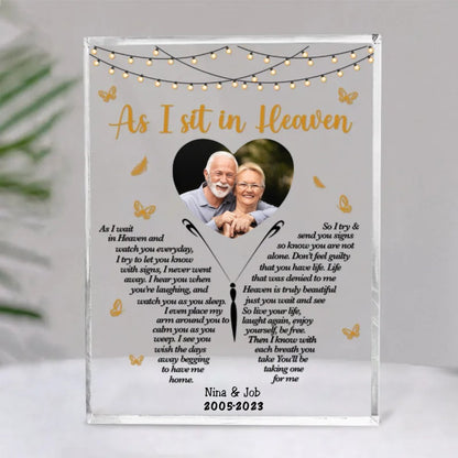 Memorial - Upload Image As I Sit In Heaven - Personalized Acrylic Plaque - Makezbright Gifts