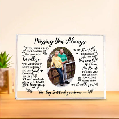 Memorial - Upload Image Missing You Always - Personalized Acrylic Plaque - Makezbright Gifts