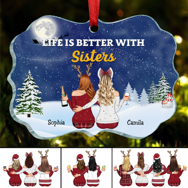 Sisters - Life Is Better With Sisters - Personalized Transparent Ornament