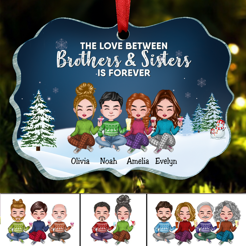 Family - The Love Between Brothers & Sisters Is Forever - Personalized Christmas Ornament (NV)