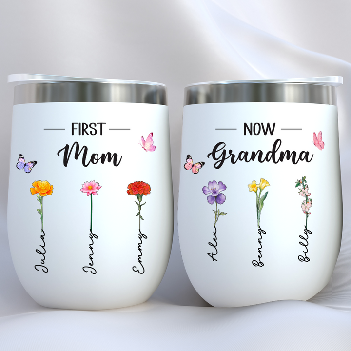 Mother - First Mom Now Grandma - Personalized Wine Tumbler (L)