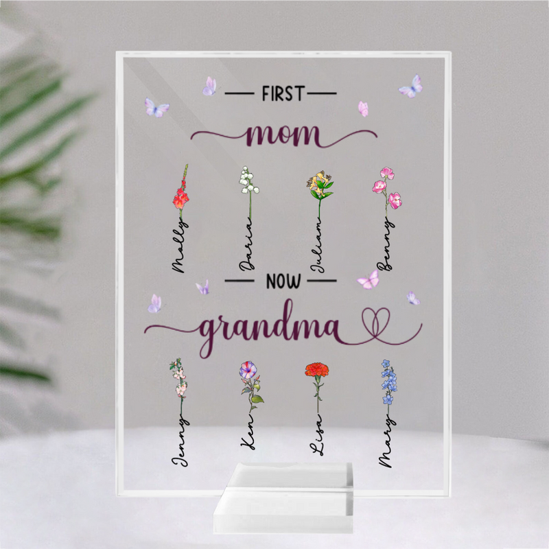 Mother - First Mom Now Grandma - Personalized Acrylic Plaque