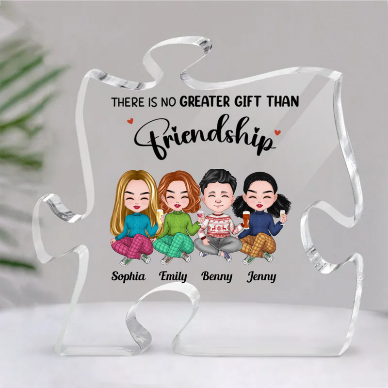 Friends - There Is No Greater Gift Than Friendship - Personalized Acrylic Plaque