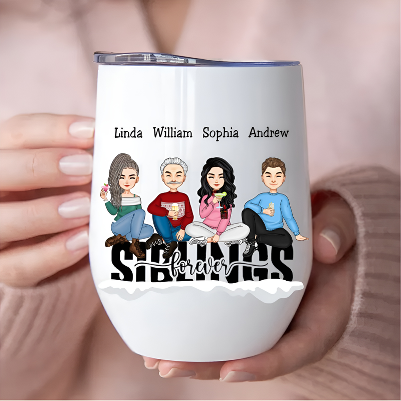 Family - Siblings Forever - Personalized Wine Tumbler